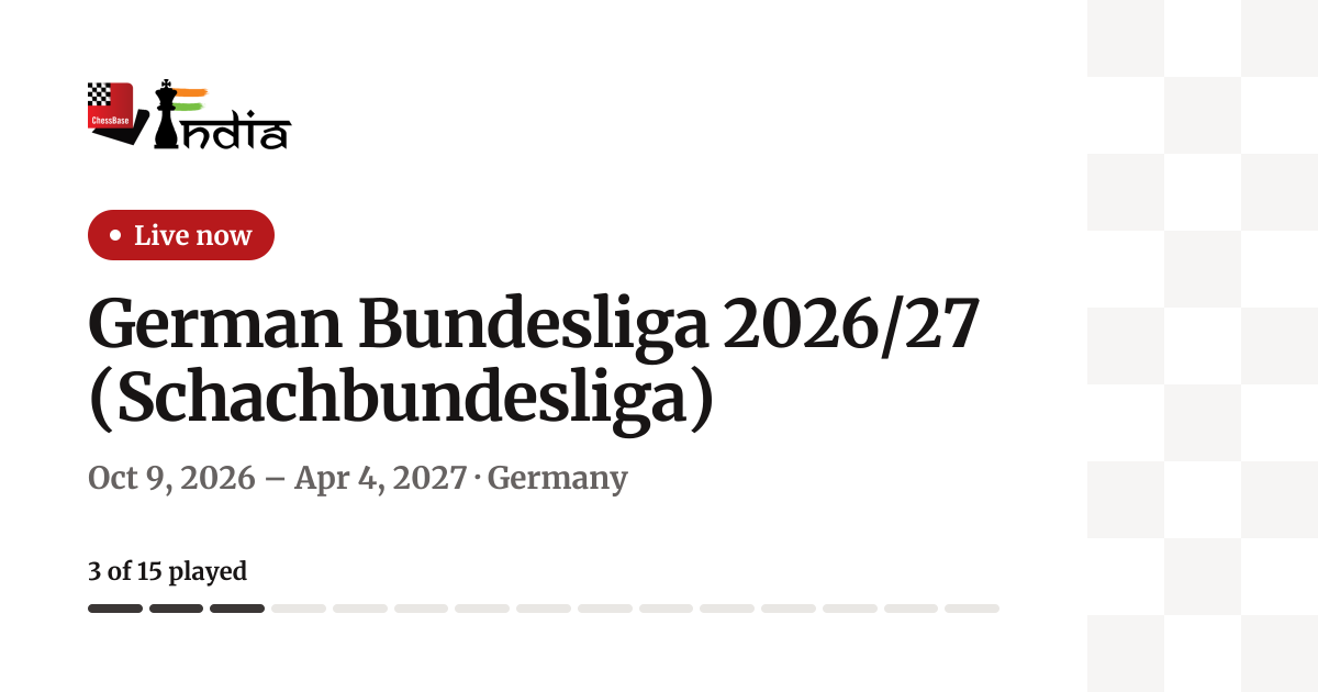 Vr Chess German Bundesliga 2026/27 (Schachbundesliga) | ChessBase India